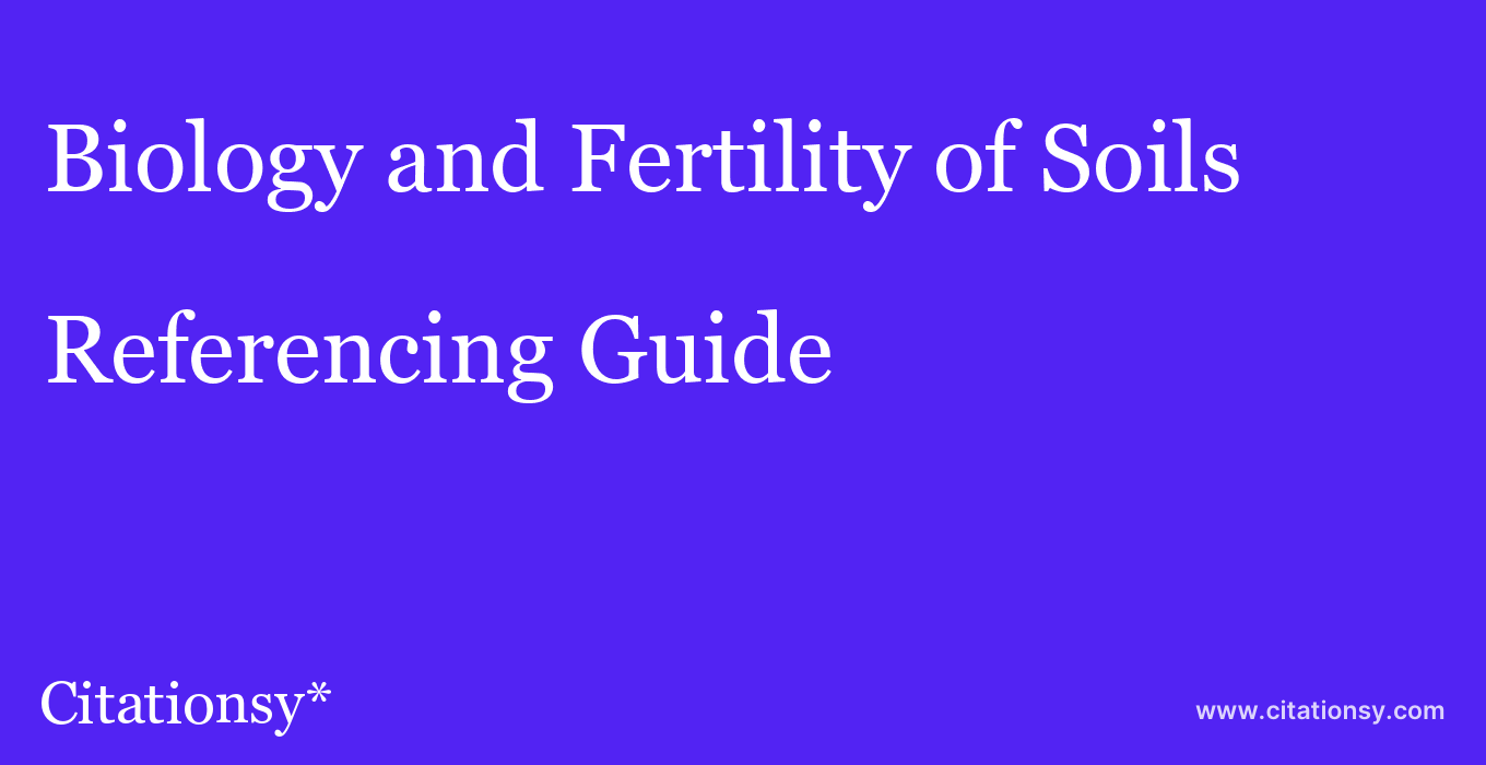 cite Biology and Fertility of Soils  — Referencing Guide
